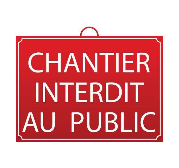 Panneau "Chantier interdit au public"
