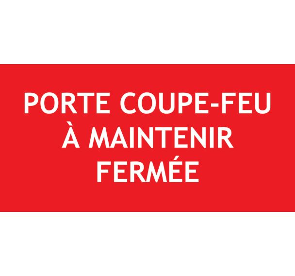 Panneau PVC ''Porte coupe feu à maintenir fermée''