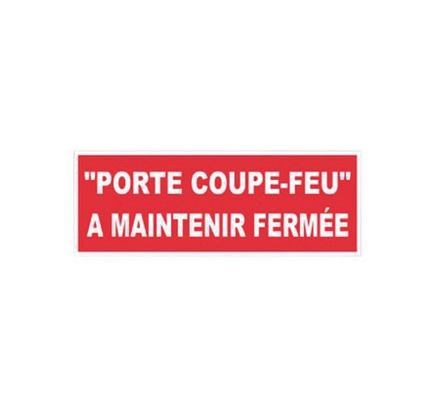 Panneau anti-incendie - ''Porte coupe-feu à maintenir fermée'' - Adhésif