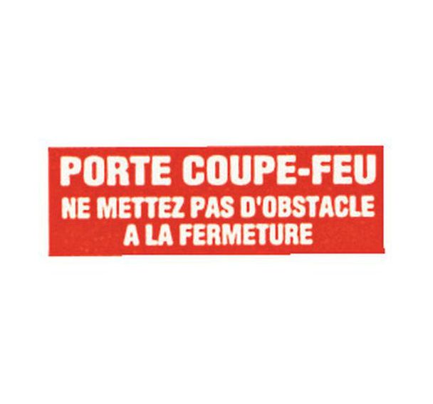 Panneau anti-incendie - ''Porte coupe-feu ne mettez pas d'obstacle à la fermeture'' - Adhésif