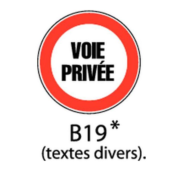 Panneau de signalisation - B19 - Texte 1 ligne