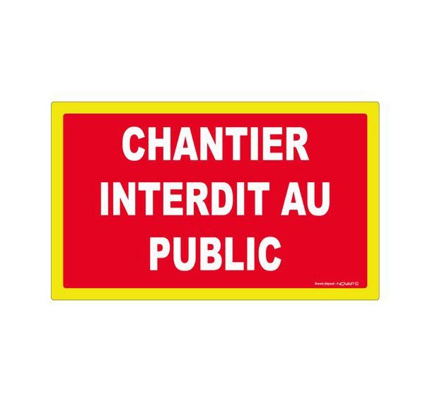 Panneau haute visibilité - Chantier interdit au public