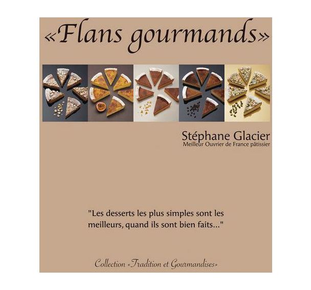 Recettes de flans gourmands - livre professionnel