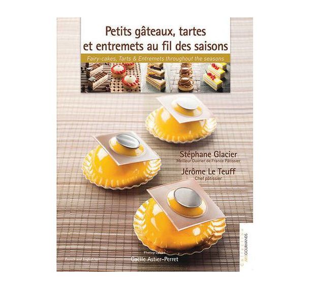 Recettes saisonnières petits gâteaux, tartes et entremets