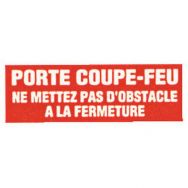 Panneau anti-incendie - ''Porte coupe-feu ne mettez pas d'obstacle à la fermeture'' - Adhésif