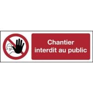 Panneau d'interdiction - ''Chantier interdit au public'' - Rigide