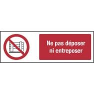 Panneau d'interdiction - ''Ne pas déposer ni entreposer'' - Rigide