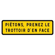 Panneau JH 1000x300 Piétons prenez trottoir en face Cl 1