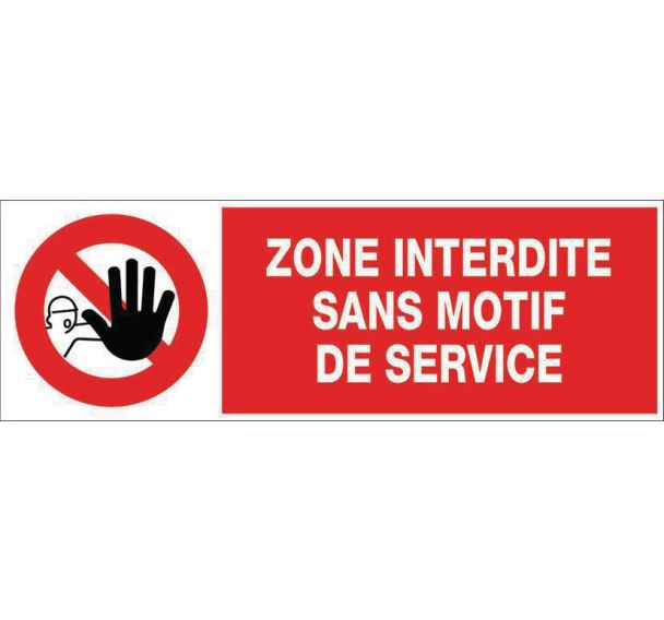 Panneau - Zone interdite sans motif de service - Rigide 45x10 cm