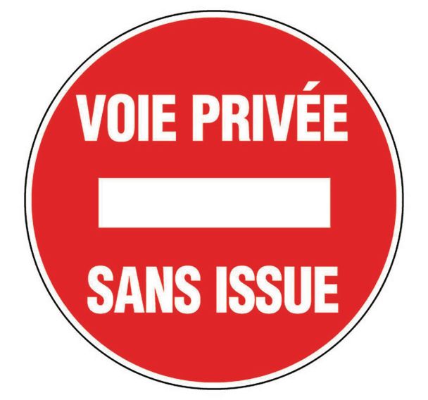 Panneau d'interdiction - Voie privée sans issue - Rigide Ø 30 cm