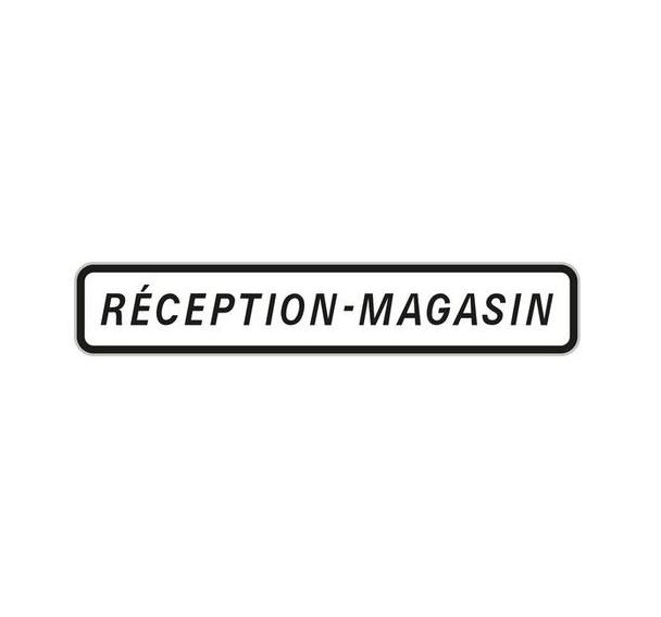 Panneau de signalisation Réception magasin - Aximum