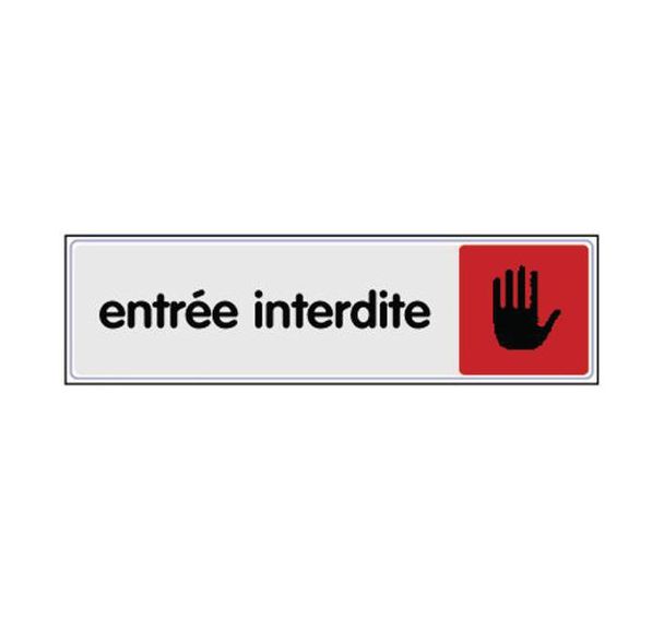 Panneau de signalisation en plexiglas - Entrée interdite