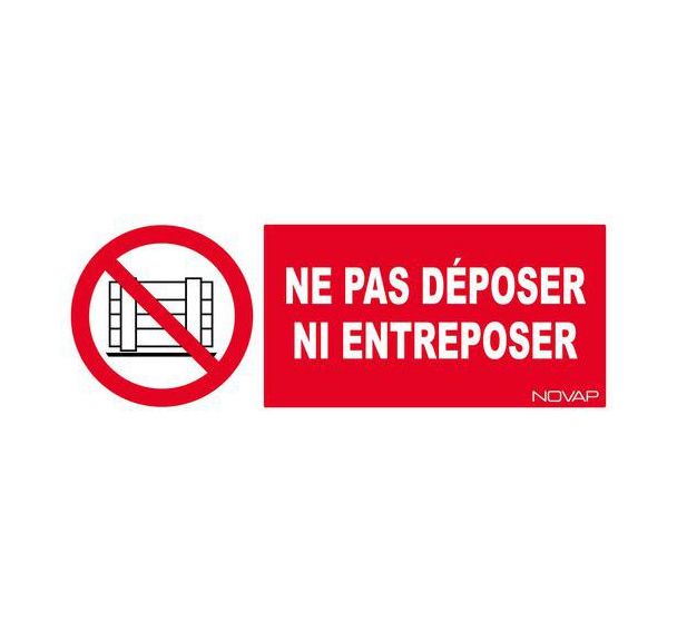 Panneau interdiction - Ne pas déposer ni entreposer - Novap