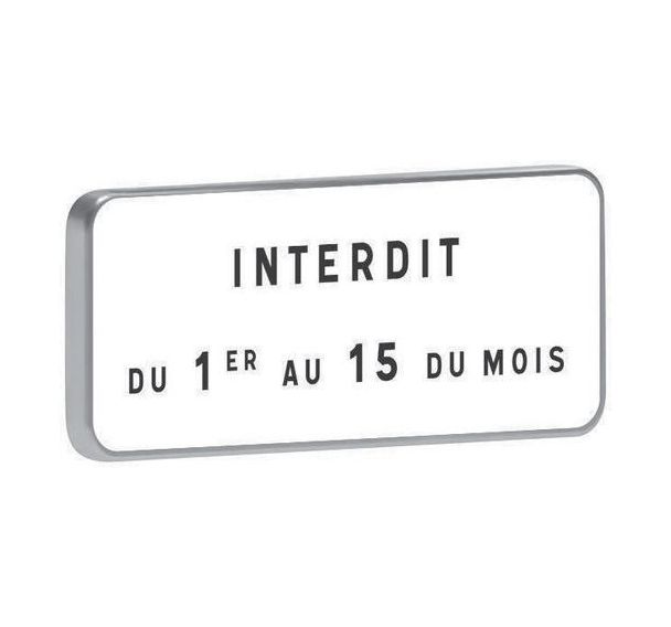 Panonceau M6b1 interdit du 1er au 15 du mois - Taliaplast