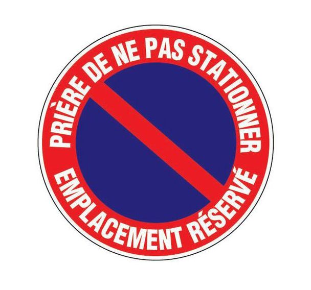 Prière de ne pas stationner emplacement réservé - Adhésif Ø 30 cm