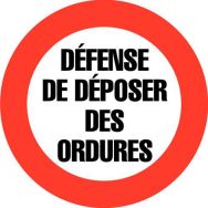 Panneau -  Défense de déposer des ordures  - Rigide Ø 30 cm