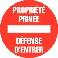 Panneau -  Propriété privée défense d'entrer  - Rigide Ø 30 cm