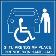 Panneau Si tu prends ma place tu prends mon handicap PVC 650 x 650 mm