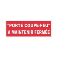 Panneau anti-incendie - ''Porte coupe-feu à maintenir fermée'' - Adhésif