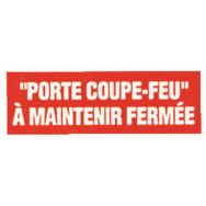 Panneau anti-incendie - ''Porte coupe-feu à maintenir fermée'' - Rigide