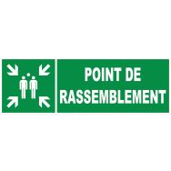 Panneau d'évacuation-secours - ''Point de rassemblement'' - Rigide