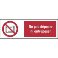 Panneau d'interdiction - "Ne pas déposer ni entreposer" - Rigide