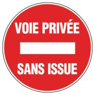 Panneau d'interdiction -  Voie privée sans issue  - Rigide Ø 30 cm