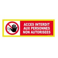 Panneau haute visibilité - Interdit personnes non autorisés