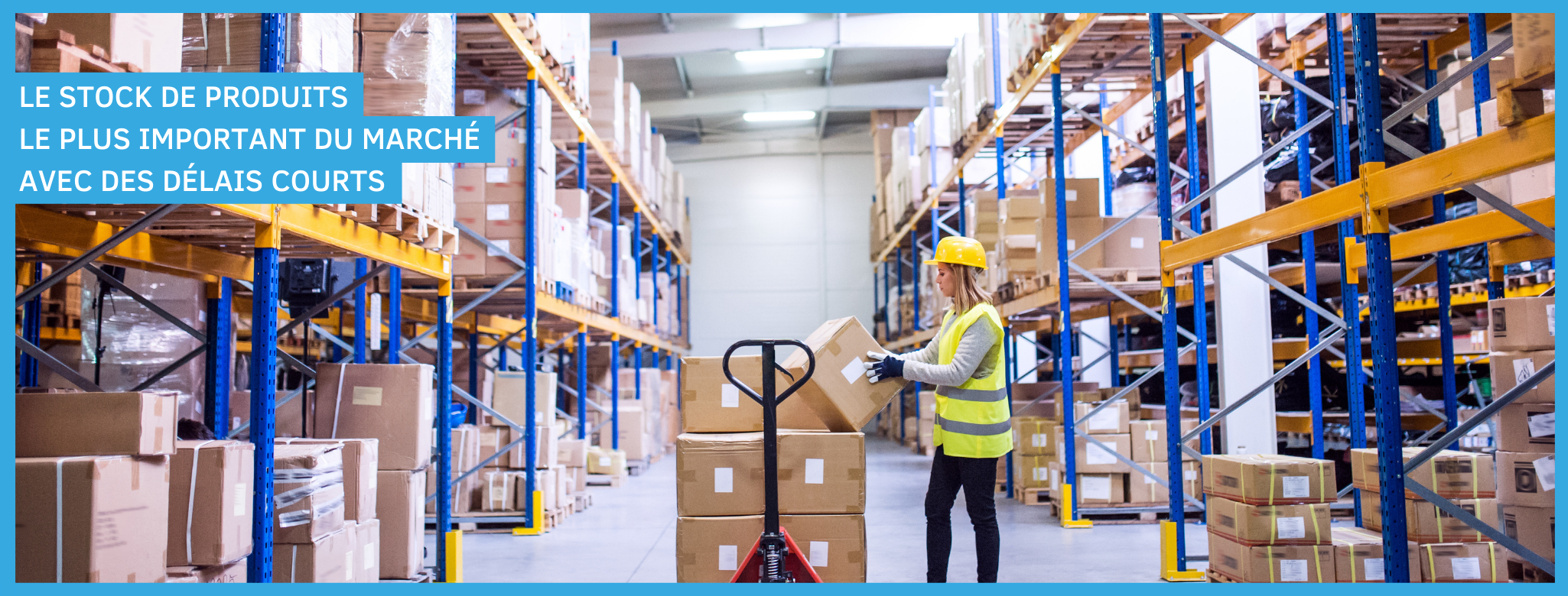 le stock de produits le plus important du marché le stock de produits le plus important du marché