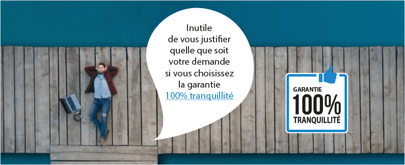 garantie 100% tranquillité garantie 100% tranquillité