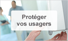 protéger vos usagers